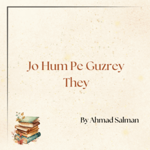 Jo hum pe ghuzrey the